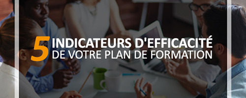 5 indiateurs d"efficacité de votre plan de formation